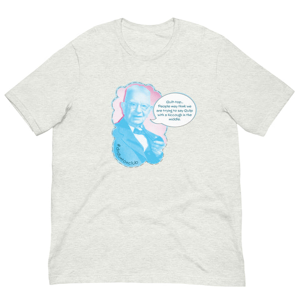 Dunton "Quilp" quote T-shirt