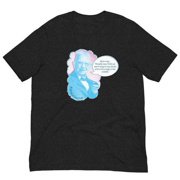 Dunton "Quilp" quote T-shirt